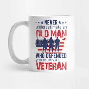 Never Underestimate an OLD MAN Who Defended Your Country Mug